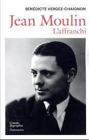 Livre "Jean Moulin, L'affranchi